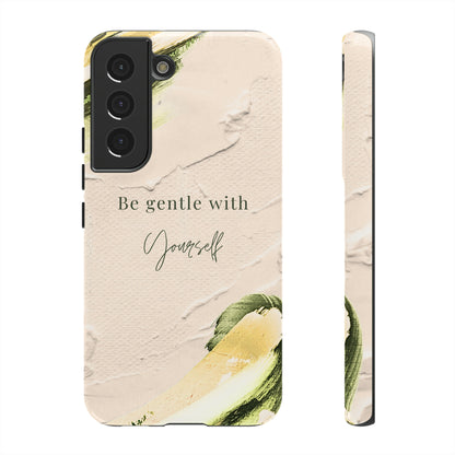 Be gentle with yourself